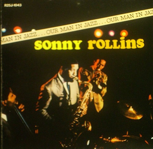 Sonny rollins our man - -,